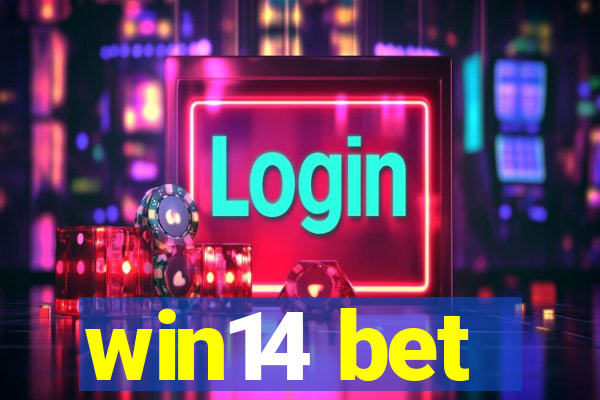 win14 bet